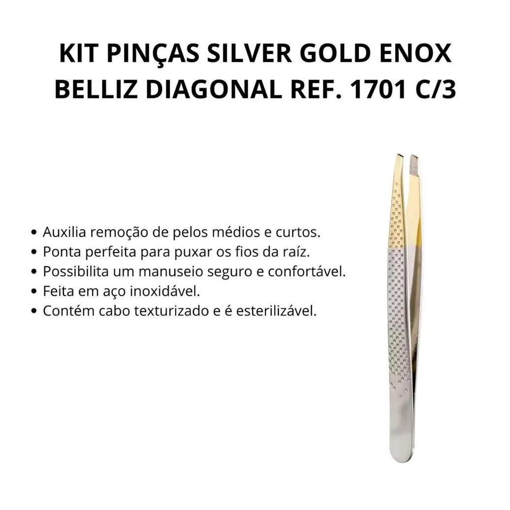 Kit Pinças Silver Gold Enox Belliz Diagonal Ref. 1701 C/3