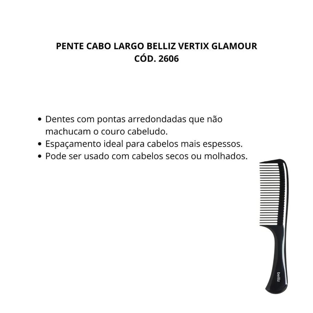 Pente Cabo Largo Belliz Vertix Glamour Cód. 2606