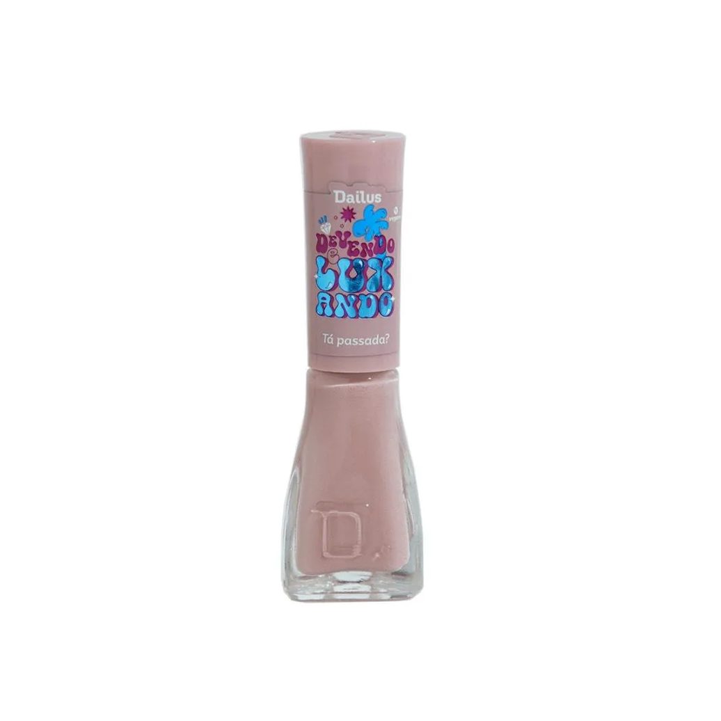 Esmalte Dailus Devendo e Luxando Tá Passada?